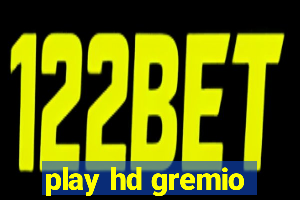 play hd gremio